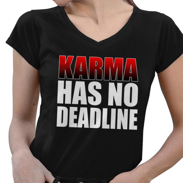 Karma Has No Deadline Tshirt Women V-Neck T-Shirt