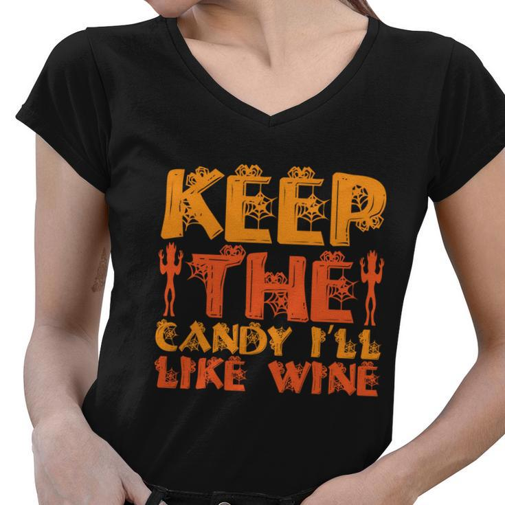 Keep The Candy Ill Like Wine Halloween Quote Women V-Neck T-Shirt
