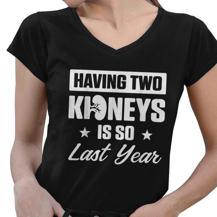 Kidney Transplant Donor Last Year Surgery Recovery Women V-Neck T-Shirt