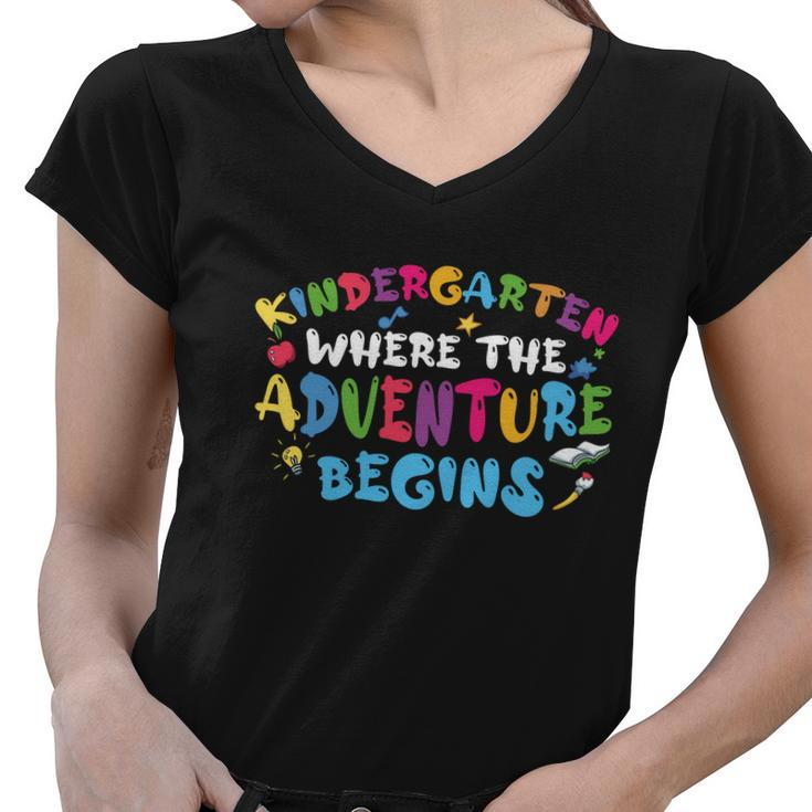 Kindergarten Where The Adventure Begins Back To School First Day Of School Women V-Neck T-Shirt