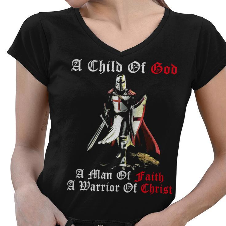 Knights Templar T Shirt - A Child Of God A Man Of Faith A Warrior Of Christ Women V-Neck T-Shirt