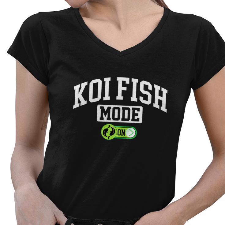 Koi Fish Mode On Funny Fishing Koi Fish Lover Women V-Neck T-Shirt