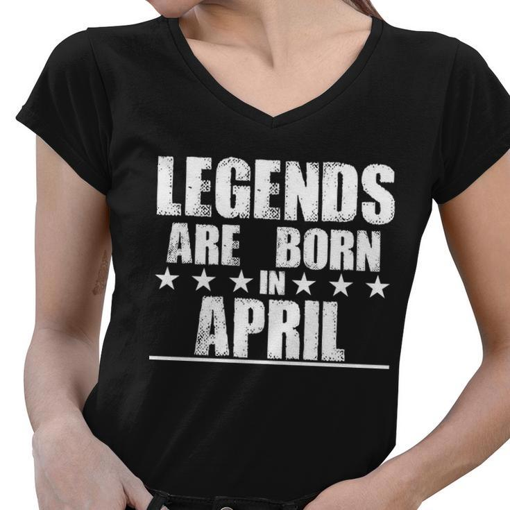 Legends Are Born In April Birthday Women V-Neck T-Shirt