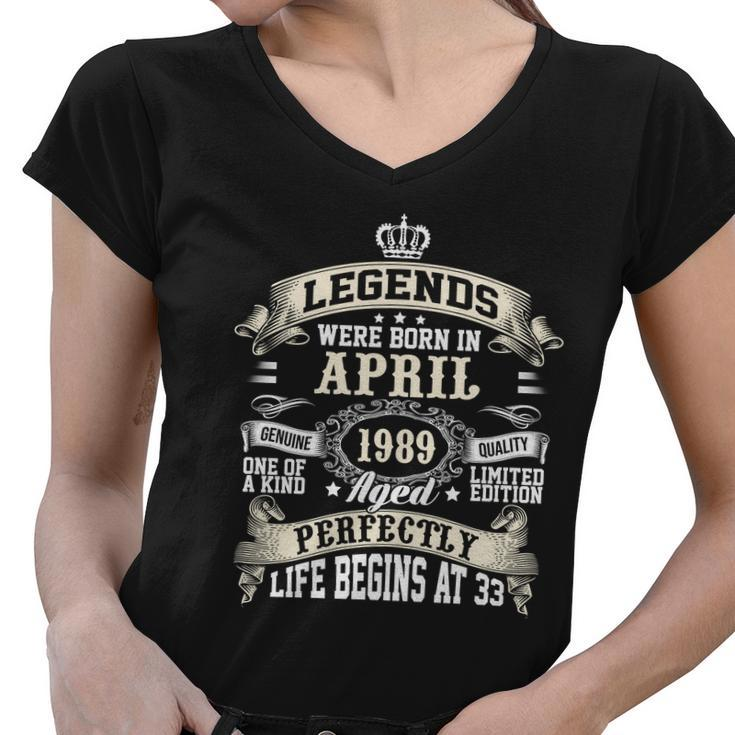 Legends Were Born In April 1989 Vintage 33Rd Birthday Gift For Men & Women Women V-Neck T-Shirt