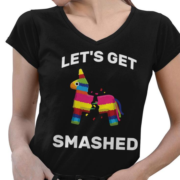 Lets Get Smashed Pinata Women V-Neck T-Shirt