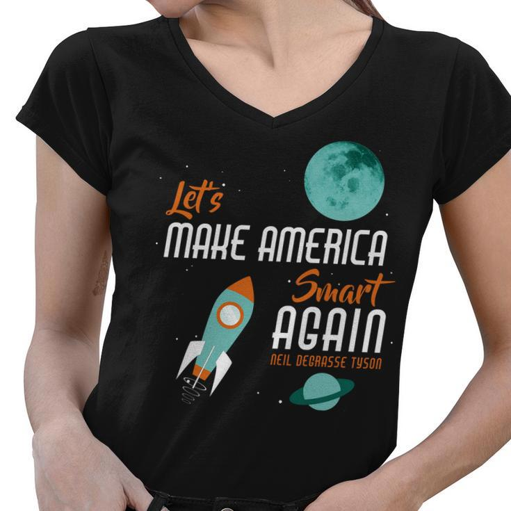 Lets Make America Smart Again Tshirt Women V-Neck T-Shirt