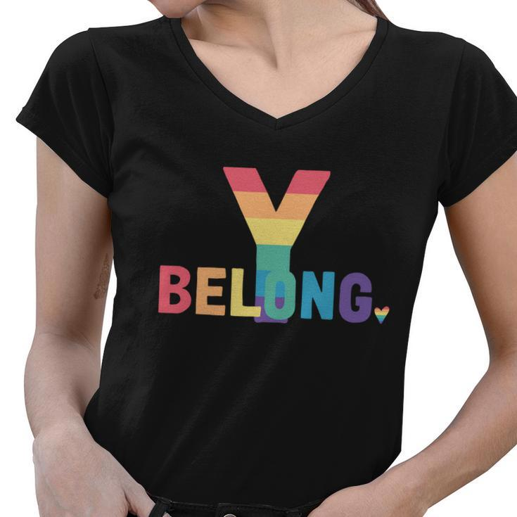 Lgbt Pride Funny Gift Lgbtq Flag Gay Pride Month You Belong Cool Gift Women V-Neck T-Shirt