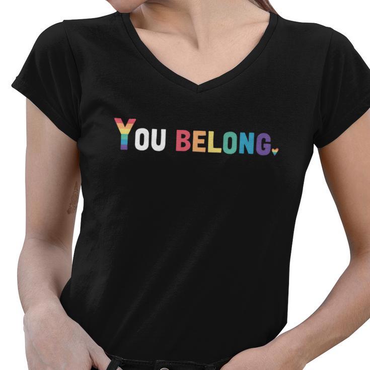 Lgbt Pride Funny Gift Lgbtq Flag Gay Pride Month You Belong Gift Women V-Neck T-Shirt