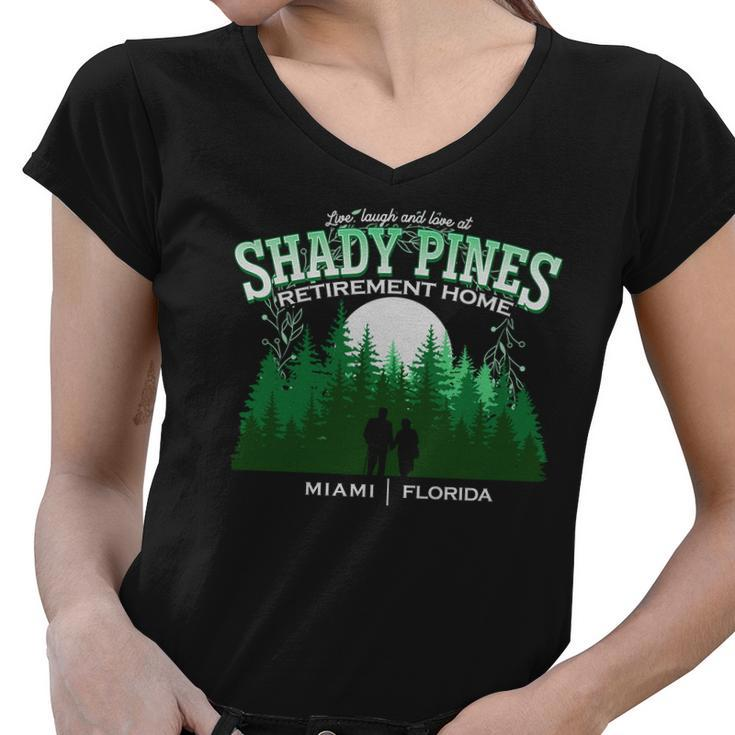 Live Laugh And Love At Shady Pines Retirement Home Miami Florida Women V-Neck T-Shirt