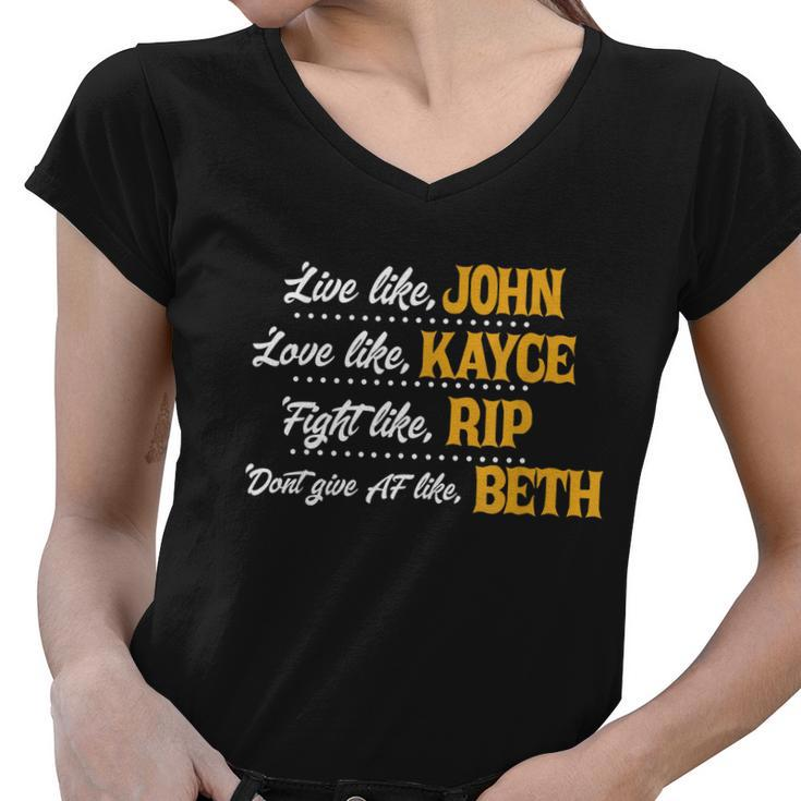 Live Like John Love Like Kayce Fight Like Rip Tshirt Women V-Neck T-Shirt
