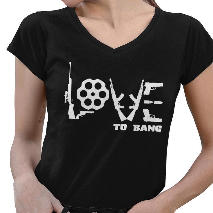 Love To Bang Funny Gun Bullets Women V-Neck T-Shirt