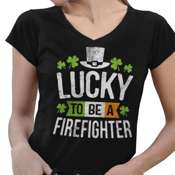 Lucky To Be A Firefighter Funny St Patricks Day Women V-Neck T-Shirt