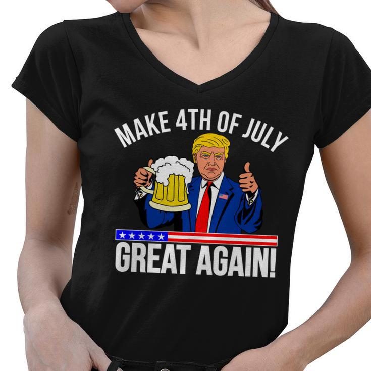 Make 4Th Of July Great Again Donald Trump Beer Usa Tshirt Women V-Neck T-Shirt
