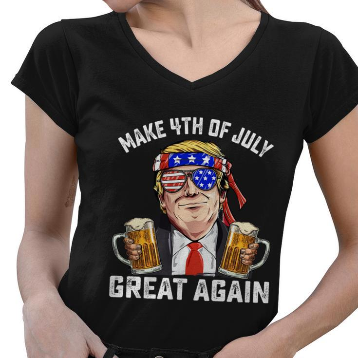 Make 4Th Of July Great Again Trump Ing Beer Patriotic Cute Gift Women V-Neck T-Shirt