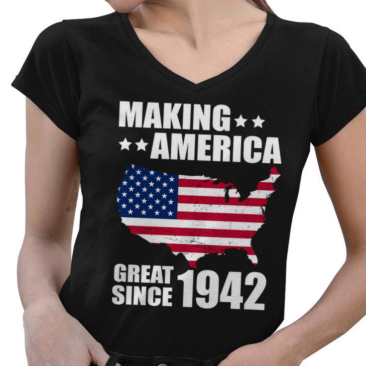 Making America Great Since 1942 Birthday Women V-Neck T-Shirt