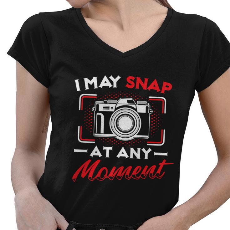 May Snap At Any Moment Photography Camera Photographer Gift Women V-Neck T-Shirt