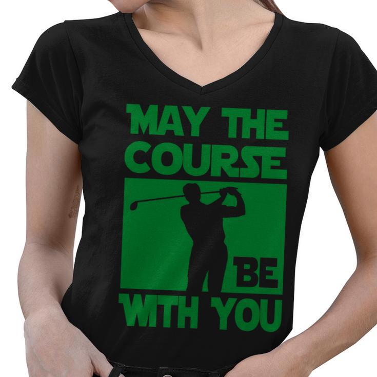 May The Course Be With You Tshirt Women V-Neck T-Shirt