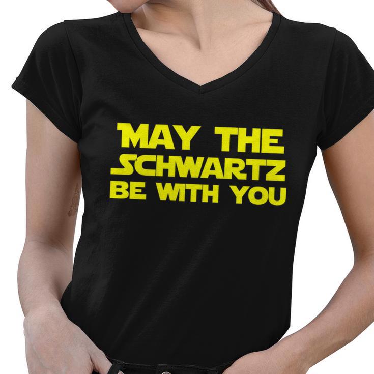 May The Schwartz Be With You Tshirt Women V-Neck T-Shirt