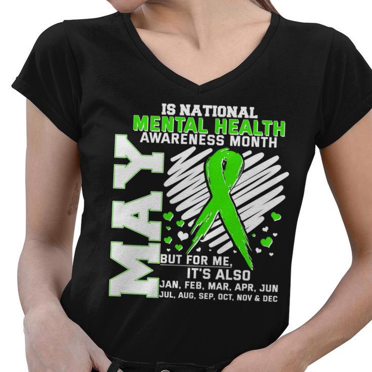 Mental Health Awareness Month Is All Year Long Women V-Neck T-Shirt