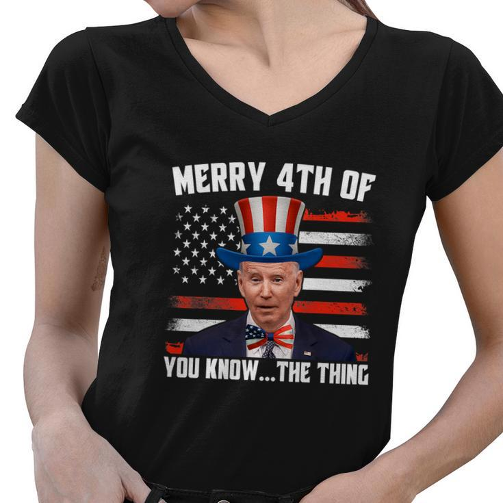 Merry Happy 4Th Of You Know The Thing Funny Women V-Neck T-Shirt