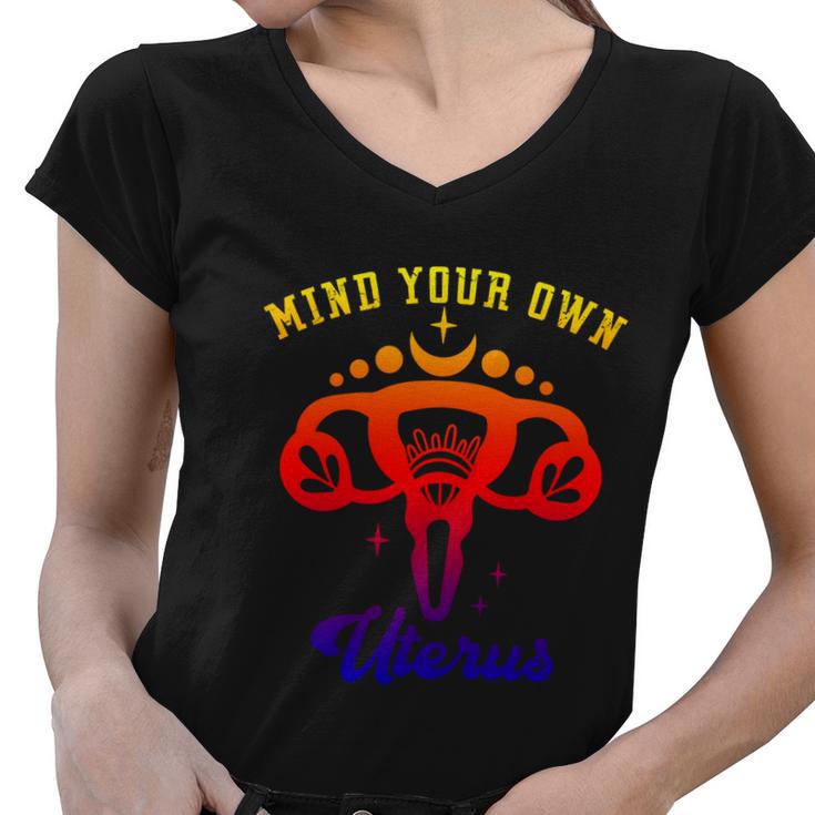 Mind Your Own Uterus Floral Feminist Pro Choice Gift V2 Women V-Neck T-Shirt