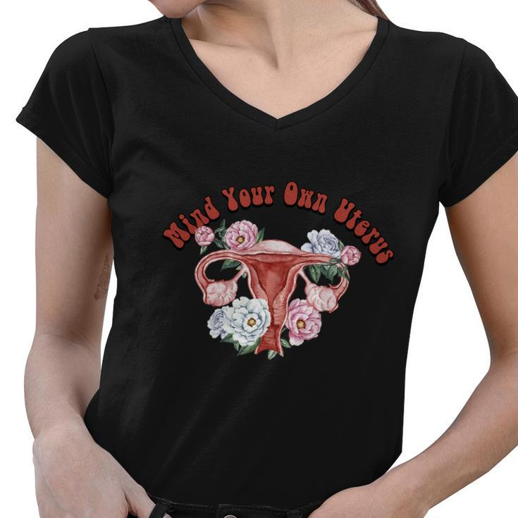 Mind Your Own Uterus Pro Choice Feminist V2 Women V-Neck T-Shirt