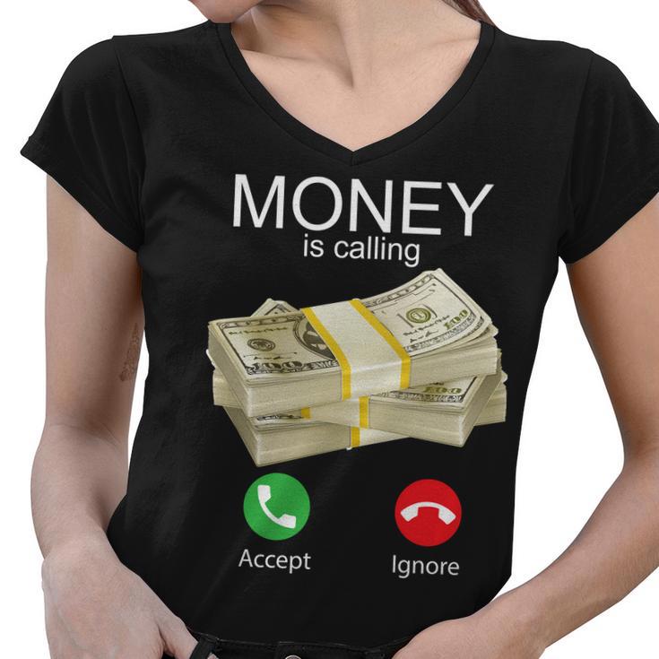 Money Is Calling Tshirt Women V-Neck T-Shirt