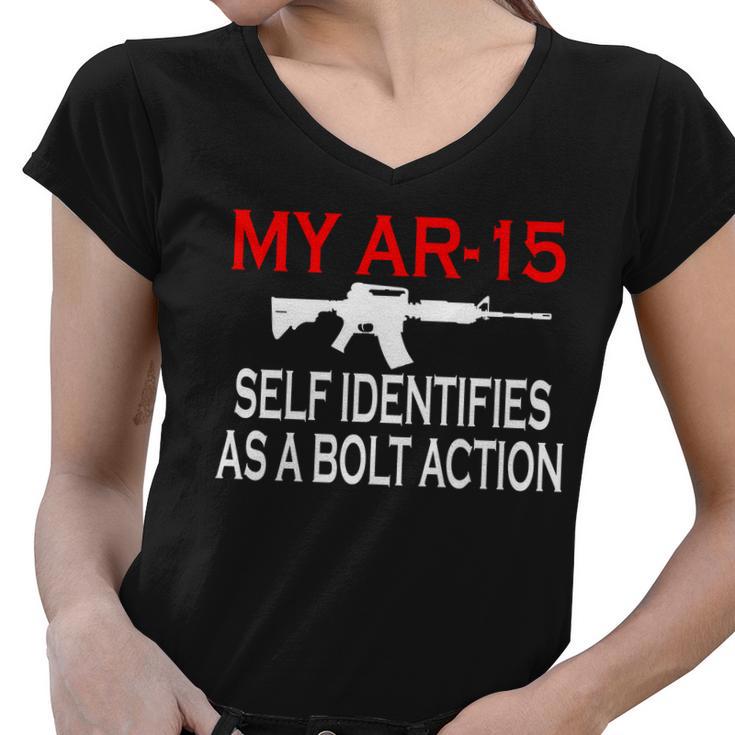 My Ar-15 Self Identifies As A Bolt Action Women V-Neck T-Shirt