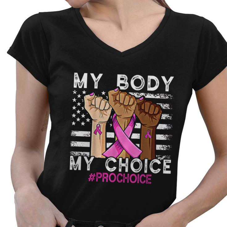 My Body My Choice_Pro_Choice Reproductive Rights Cool Gift Women V-Neck T-Shirt