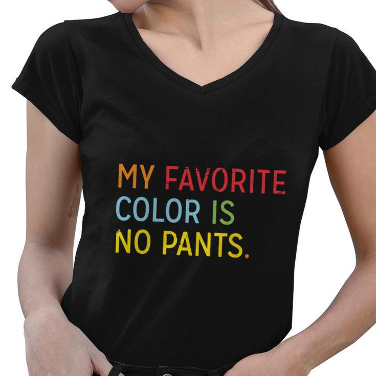 My Favorite Color Is No Pants V2 Women V-Neck T-Shirt