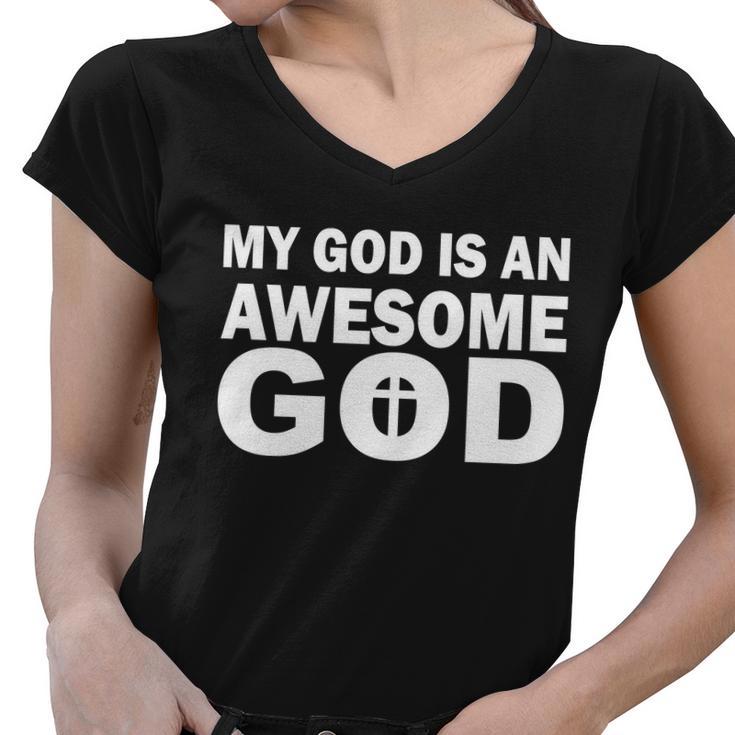 My God Is An Awesome God Tshirt Women V-Neck T-Shirt