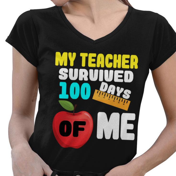 My Teacher Survived 100 Days Of Me V2 Women V-Neck T-Shirt