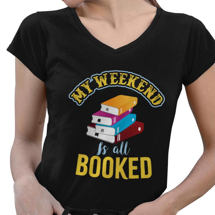 My Weekend Is All Booked Funny School Student Teachers Graphics Plus Size Women V-Neck T-Shirt