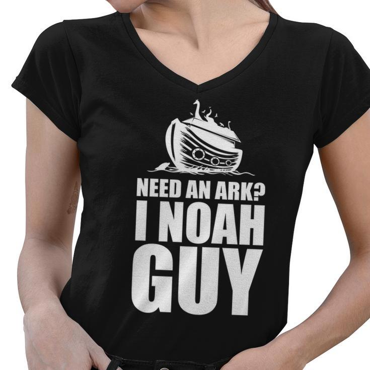 Need An Ark I Noah Guy Women V-Neck T-Shirt