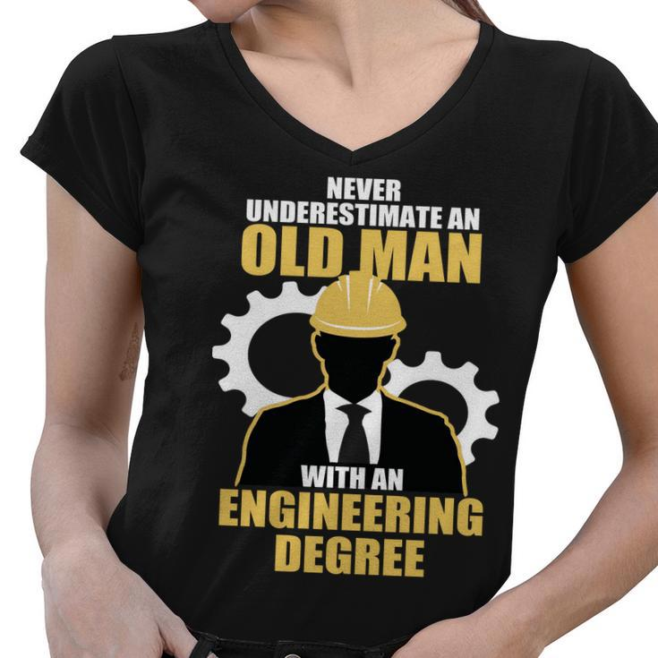 Never Underestimate An Old Man With An Engineering Degree Tshirt Women V-Neck T-Shirt