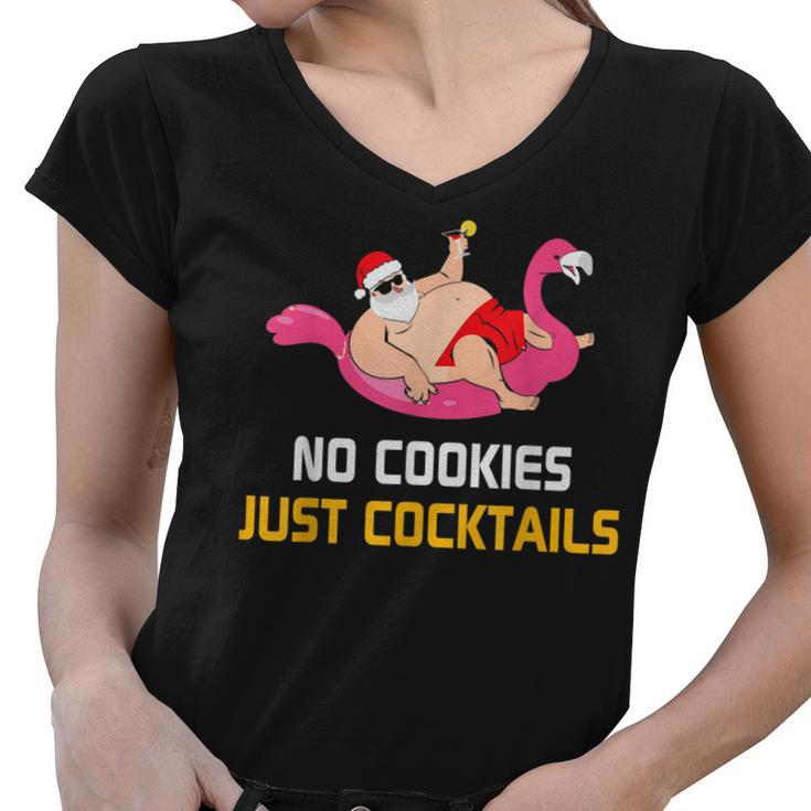 No Cookies Just Cocktails Funny Santa Christmas In July   Women V-Neck T-Shirt