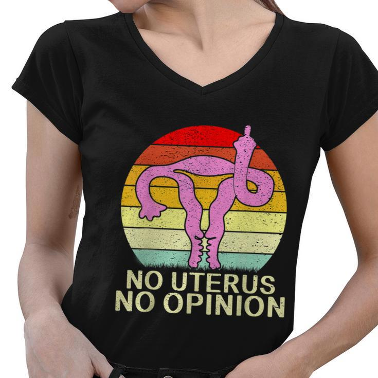 No Uterus No Opinion Women V-Neck T-Shirt