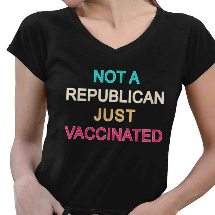 Not A Republican Just Vaccinated Women V-Neck T-Shirt