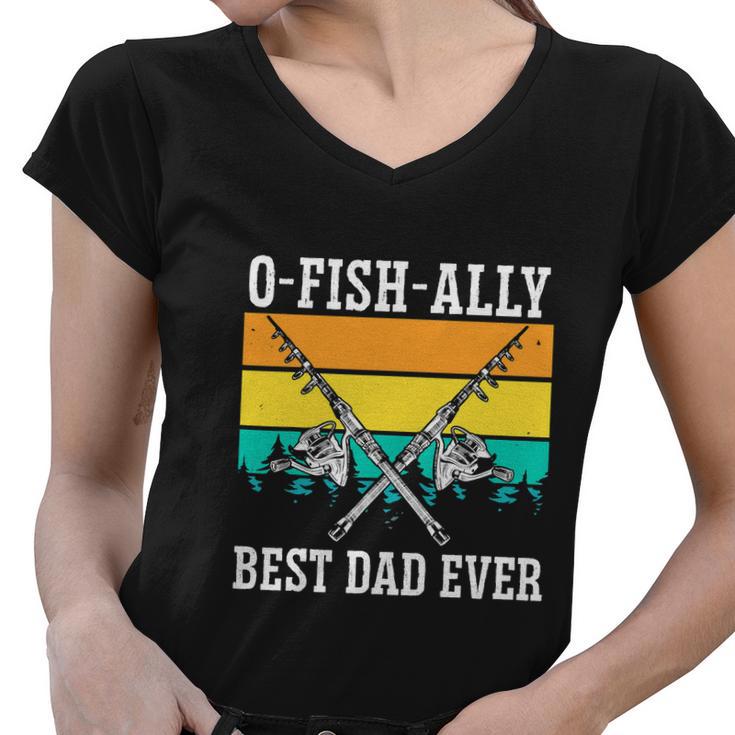 Ofishally The Best Dad Fisherman Lover Funny Women V-Neck T-Shirt