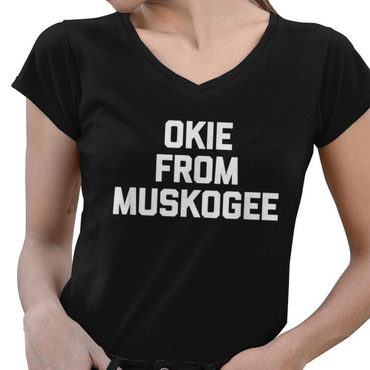 Okie From Muskogee Funny Saying Cool Country Music Women V-Neck T-Shirt