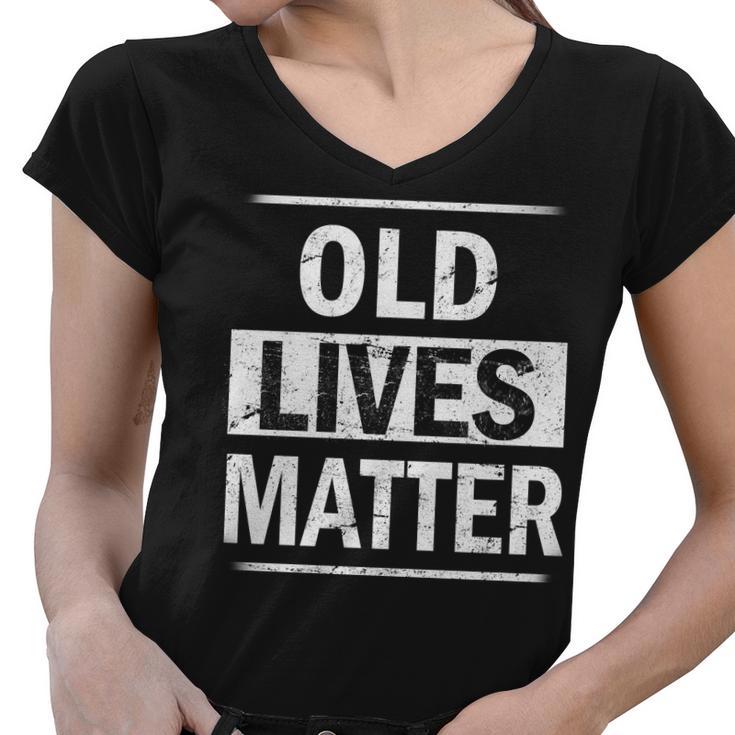 Old Lives Matter Tshirt Women V-Neck T-Shirt