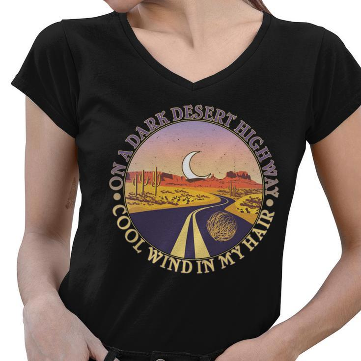 On A Dark Desert Highway Cool Wind In My Hair Tshirt Women V-Neck T-Shirt