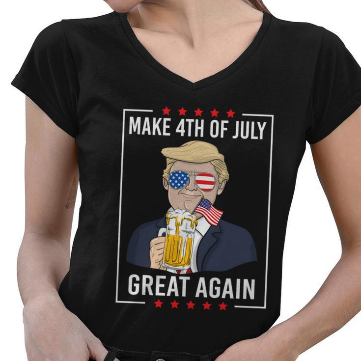 Patriotic Make 4Th Of July Great Again Trump Ing Beer Gift Women V-Neck T-Shirt