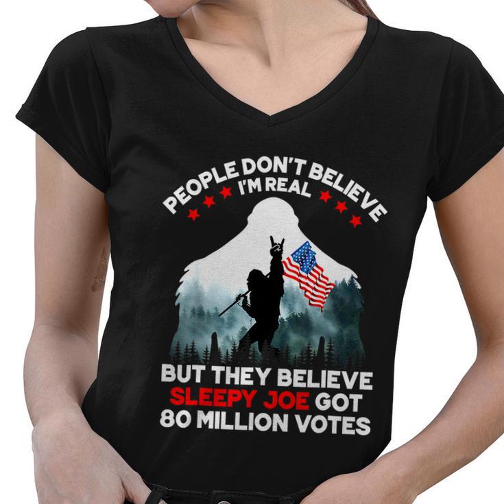 People Dont Believe Im Real But They Believe Sleepy Joe Women V-Neck T-Shirt