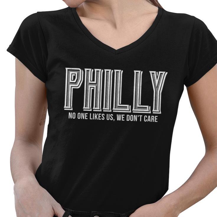 Philly Fan No One Likes Us We Dont Care Women V-Neck T-Shirt