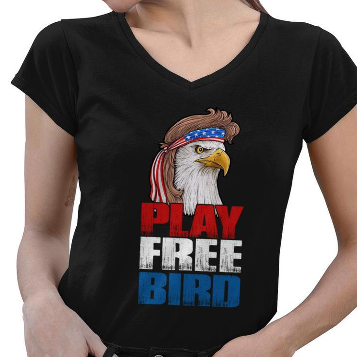 Play Free Bird Eagle Mullet American Flag 4Th Of July Gift Women V-Neck T-Shirt