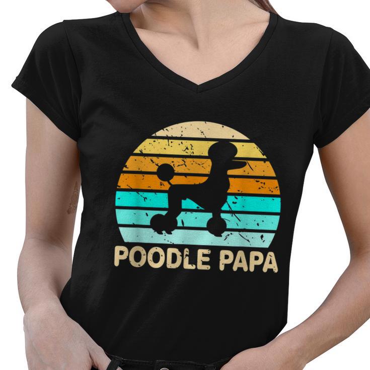 Poodle Papa Dog Lover Grandfather Retirement Poodle Women V-Neck T-Shirt