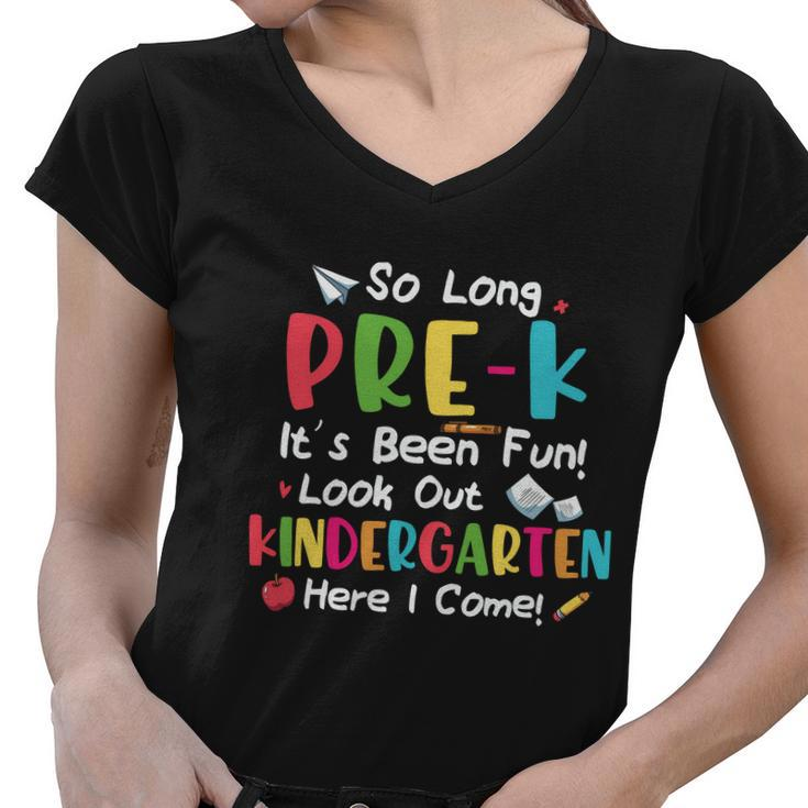 Pre Kindergarten So Long Its Been Fun Back To School First Day Of School Women V-Neck T-Shirt