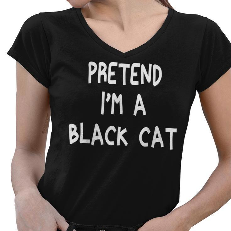 Pretend Im A Black Cat Halloween 2021 Lazy Funny  Women V-Neck T-Shirt