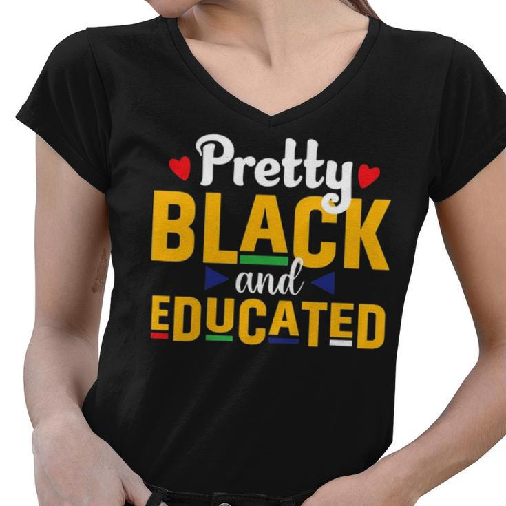Pretty Black And Educated Juneteenth Black Freedom Pride  Women V-Neck T-Shirt